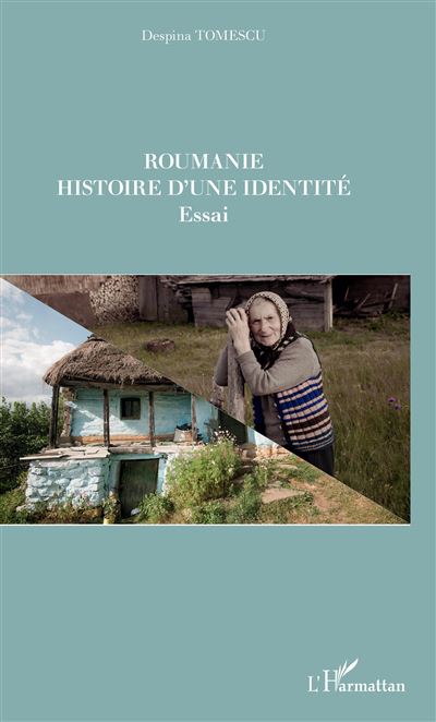 Roumanie histoire d'une identité