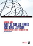 Avant de tuer les femmes, vous devez les violer!