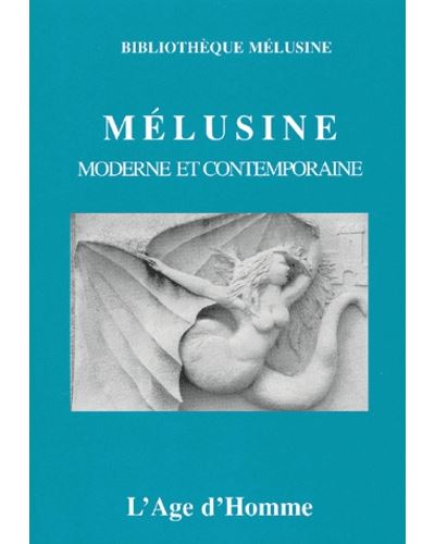 Mélusine moderne et contemporaine -  Collectif - broché