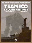 Team Ico : La quête onirique