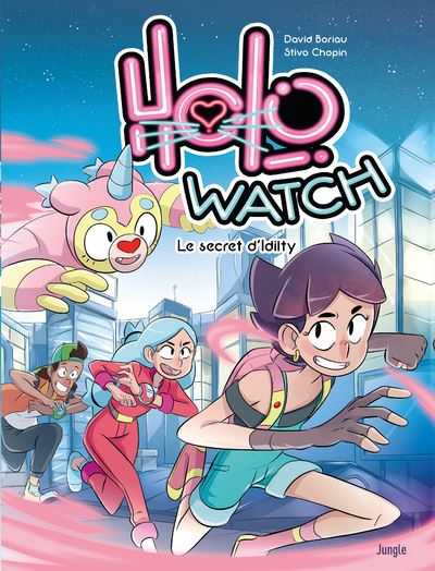 Holo watch - tome 1 Le secret d'Idilty - David Boriau - cartonné