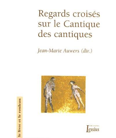 Regards croisés sur le Cantique des cantiques