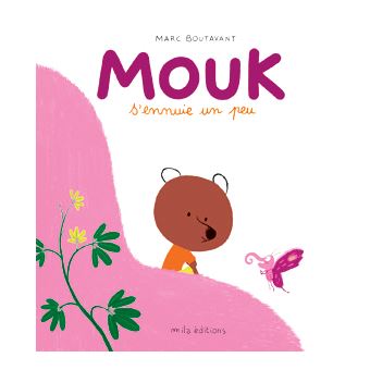 Mouk s'ennuie un peu... - broché - Marc Boutavant - Achat Livre | fnac