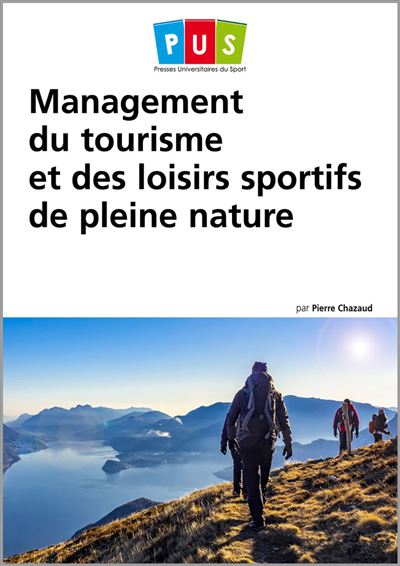 Management du tourisme et des loisirs sportifs de pleine nature - Pierre Chazaud - broché