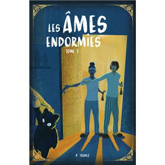 Les Âmes endormies, tome 1
