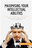Maximising Your Intellectual Abilities