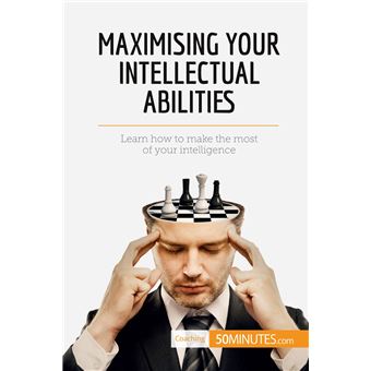 Maximising Your Intellectual Abilities