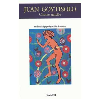 Chasse gardee - Autobiographie - Juan Goytisolo - Fayard - L