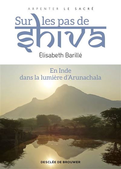 Sur les pas de Shiva - Elisabeth Barillé - broché