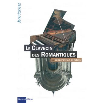 Clavecin des Romantiques (Le)