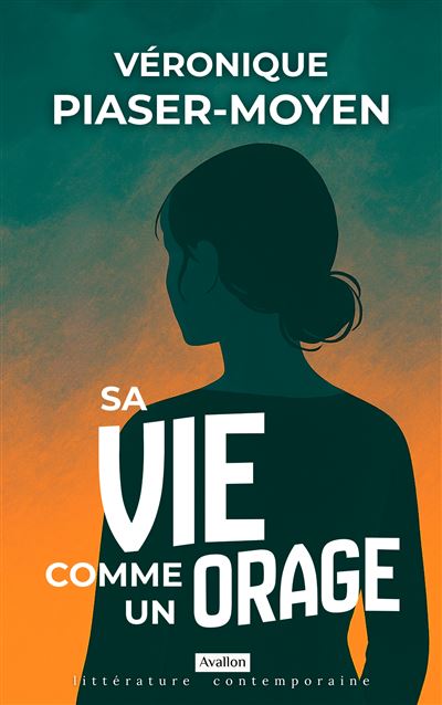 Sa vie comme un orage - Véronique Piaser-Moyen (2026)