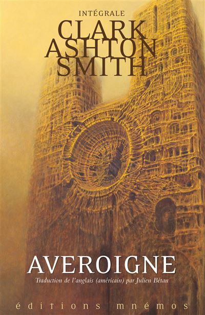 Intégrale Clark Ashton Smith - Averoigne - Clark Ashton Smith - relié