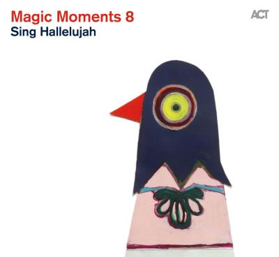 Magic moments 8 Sing hallelujah