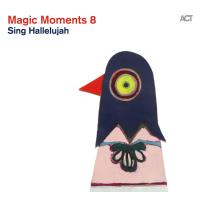 Magic moments 8 Sing hallelujah
