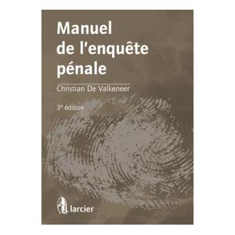 Manuel De L Enquete Penale Broche Christian De Valkeneer Livre Tous Les Livres A La Fnac