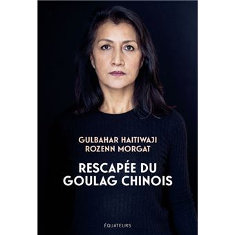 Rescapée du goulag chinois