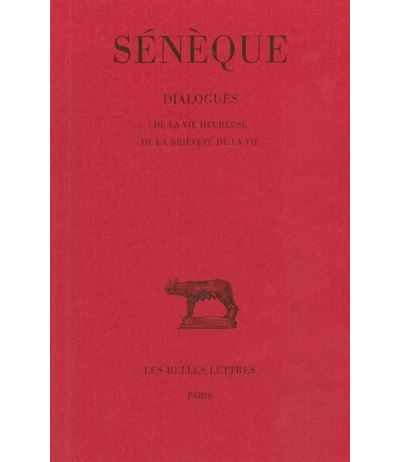De la vie heureuse De la brieveté de la vie