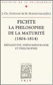 Fichte La philosophie de la maturité (1804-1814)