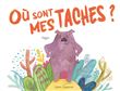 Où sont mes taches ?