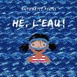 Hé, l'eau !
