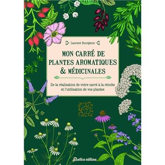 Mon carré de plantes aromatiques & médicinales
