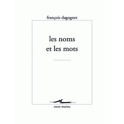 Les Noms et les mots - François Dagognet - broché