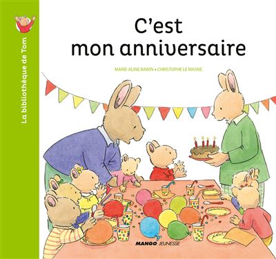 C'est mon anniversaire - Christophe Le Masne - cartonné