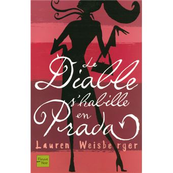 Le diable s'habille en Prada - broché - Lauren Weisberger, Christine  Barbaste - Achat Livre ou ebook | fnac