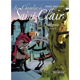 Le Chevalier de Saint-Clair L'intégrale tome 2