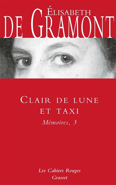 Clair de lune et taxi - memoires 3 - Elisabeth de Gramont - broché