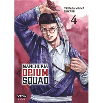 Manchuria Opium Squad - Tome 4