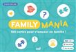 FamilyMania - 100 cartes pour s’amuser en famille !