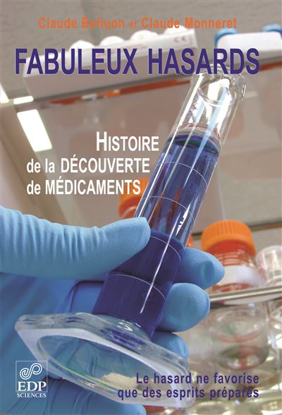 Fabuleux hasards : comment sont découverts les médicaments