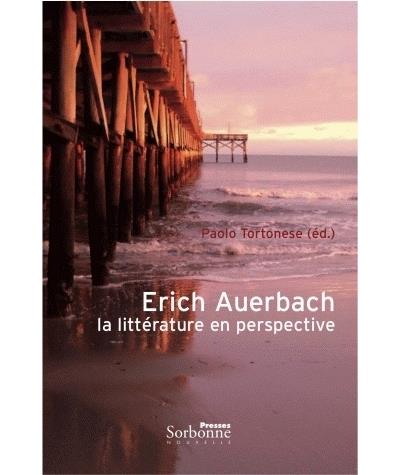 Erich Auerbach : la littérature en perspective