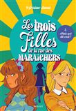 Les trois filles de la rue des Maraîchers - Mais qui dit vrai ?