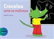 Crocolou aime sa maîtresse