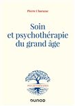 Soin et psychothérapie du grand âge