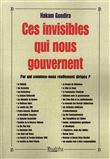 Ces invisibles qui nous gouvernent