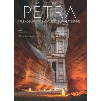 Pétra : Splendeurs de la civilisation nabatéenne
