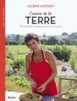Cuisine de la terre "le plaisir de la cuisine vivante au rythme des saisons"