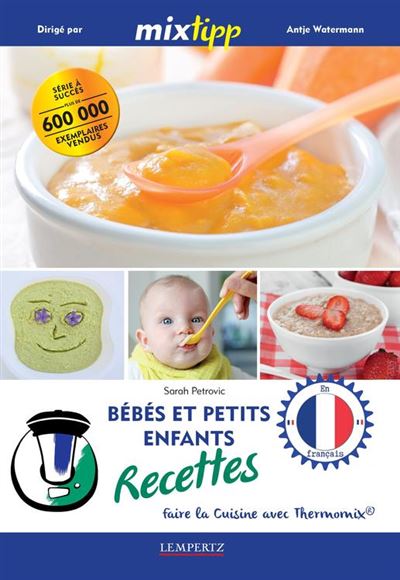 Thermomix : Les enfants en cuisine !, Thermomix, Livre de recettes