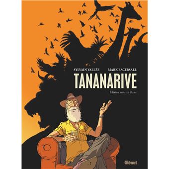 Tananarive - Édition spéciale noir et blanc