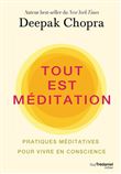 Tout est méditation - Pratiques méditatives pour vivre en conscience