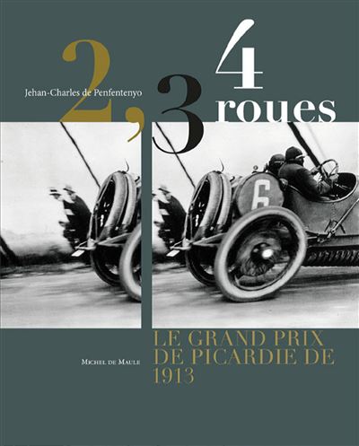 2,3,4 roues, le grand prix de Picardie de 1913 - Jehan-Charles de Penfentenyo - broché