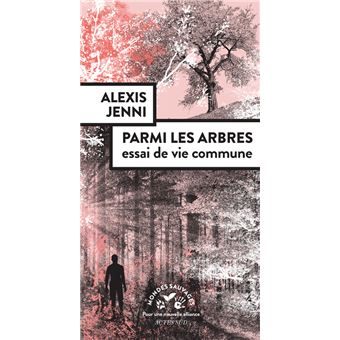 Parmi les arbres, essai de vie commune