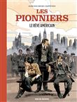 Les Pionniers T2 : Le rêve américain