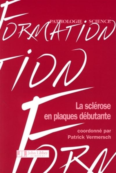 La sclérose en plaques débutante - Patrick Vermersch - broché