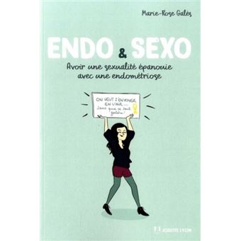 Endo & sexo - Avoir une sexualité épanouie avec une endométriose