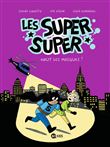 Les Super Super, Tome 02
