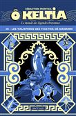 Ô Keltia t3 - Les talismans de Tuatha Dé Danann